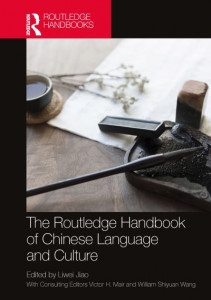 The Routledge Handbook of Chinese Language and Culture by Liwei Jiao (Hardback)