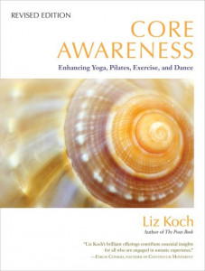 Core Awareness by Liz Koch