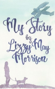 My Story by Lizzy May Morrison