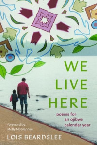 We Live Here by Lois Beardslee (Hardback)
