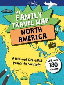 Lonely Planet Kids My Family Travel Map - North America by Joe Fullman