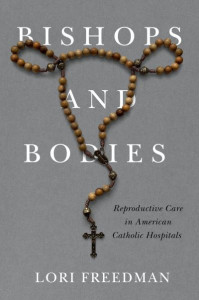 Bishops and Bodies by Lori Freedman (Hardback)