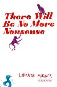 There Will Be No More Nonsense by Lorraine Mariner