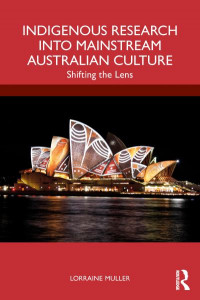 Indigenous Research Into Mainstream Australian Culture by Lorraine Muller