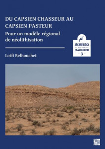 Du Capsien Chasseur Au Capsien Pasteur by Lotfi Belhouchet