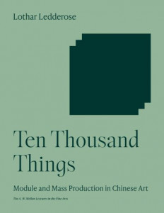 Ten Thousand Things (Book 46) by Lothar Ledderose