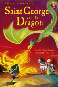 Saint George and the Dragon by Louie Stowell (Hardback)