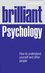 Brilliant Psychology by Louise Deacon