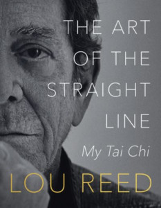 The Art of the Straight Line by Lou Reed (Hardback)