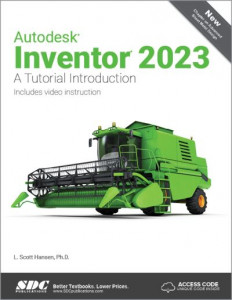 Autodesk Inventor 2023 by L. Scott Hansen
