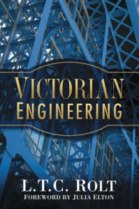 Victorian Engineering by L. T. C. Rolt