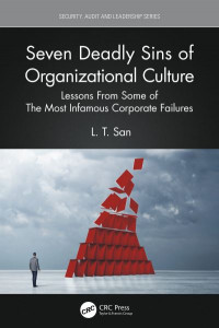 Seven Deadly Sins of Organizational Culture by L. T. San
