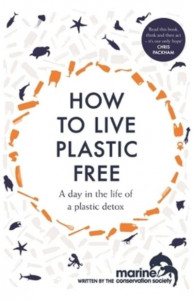 How to Live Plastic Free by Marine Conservation Society