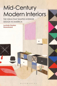Mid-Century Modern Interiors by Lucinda Kaukas Havenhand