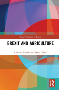 Brexit and Agriculture by Ludivine Petetin (Hardback)