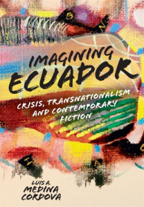 Imagining Ecuador (Book 399) by Luis A. Medina Cordova (Hardback)