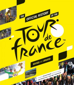 The Official History of the Tour De France by Serge Laget (Hardback)
