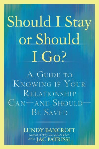 Should I Stay or Should I Go? by Lundy Bancroft