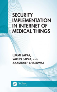 Security Implementation in Internet of Medical Things by Luxmi Sapra (Hardback)