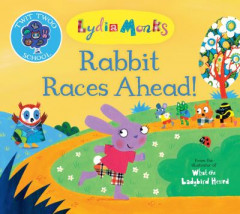 Rabbit Races Ahead! by Lydia Monks