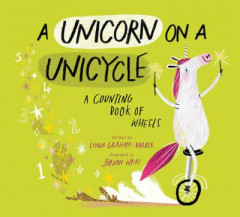 A Unicorn on a Unicycle by Lynda Graham-Barber (Hardback)