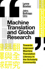 Machine Translation and Global Research by Lynne Bowker