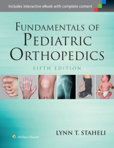 Fundamentals of Pediatric Orthopedics by Lynn T. Staheli (Hardback)