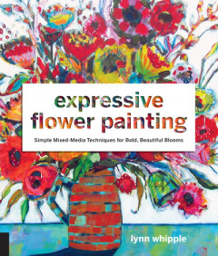 Expressive Flower Painting by Lynn Whipple