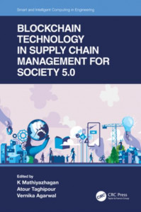 Blockchain Technology in Supply Chain Management for Society 5.0 by Maathai K. Mathiyazhagan (Hardback)