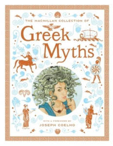 The Macmillan Collection of Greek Myths (Hardback)