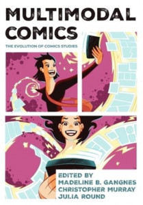 Multimodal Comics by Madeline B. Gangnes (Hardback)