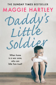Daddy's Little Soldier by Maggie Hartley