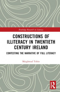 Constructions of Illiteracy in Twentieth Century Ireland by Maighréad Tobin (Hardback)