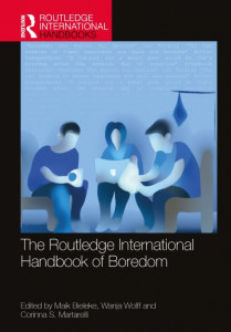 The Routledge International Handbook of Boredom by Maik Bieleke (Hardback)