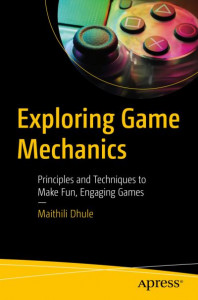 Exploring Game Mechanics by Maithili Dhule