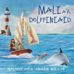 Mali A'r Dolffiniaid by Malachy Doyle
