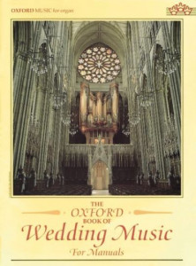 The Oxford Book of Wedding Music for Manuals by Malcolm Archer