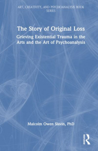 The Story of Original Loss by Malcolm Owen Slavin (Hardback)