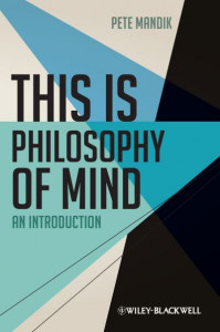 This Is Philosophy of Mind (Book  ) by Pete Mandik
