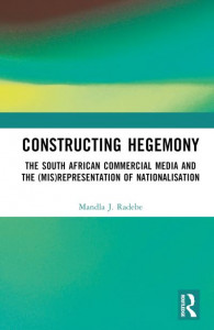 Constructing Hegemony by Mandla J. Radebe (Hardback)