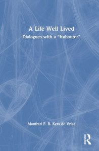 A Life Well Lived by Manfred F. R. Kets de Vries (Hardback)