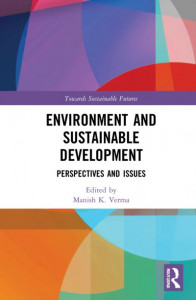 Environment and Sustainable Development by Manish Kumar Verma