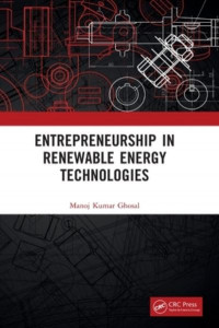 Entrepreneurship in Renewable Energy Technologies by Manoj Kumar Ghosal (Hardback)