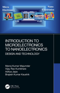 Introduction to Microelectronics to Nanoelectronics by Manoj Kumar Majumder