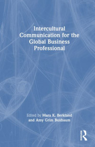 Intercultural Communication for the Global Business Professional by Mara Kathleen Berkland (Hardback)