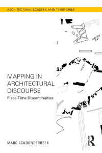 Mapping in Architectural Discourse by Marc Schoonderbeek