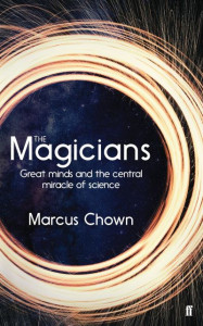 The Magicians by Marcus Chown (Hardback)