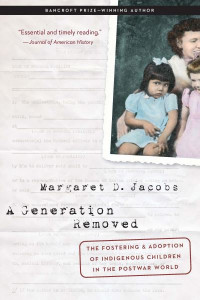 A Generation Removed by Margaret D. Jacobs