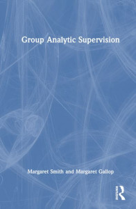 Group Analytic Supervision by Margaret Smith (Hardback)