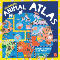 Scribblers' Animal Atlas by Margot Channing (Boardbook)